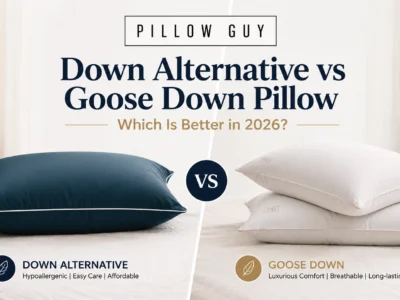 Down Alternative vs Goose Down Pillow Which Is Better in 2026